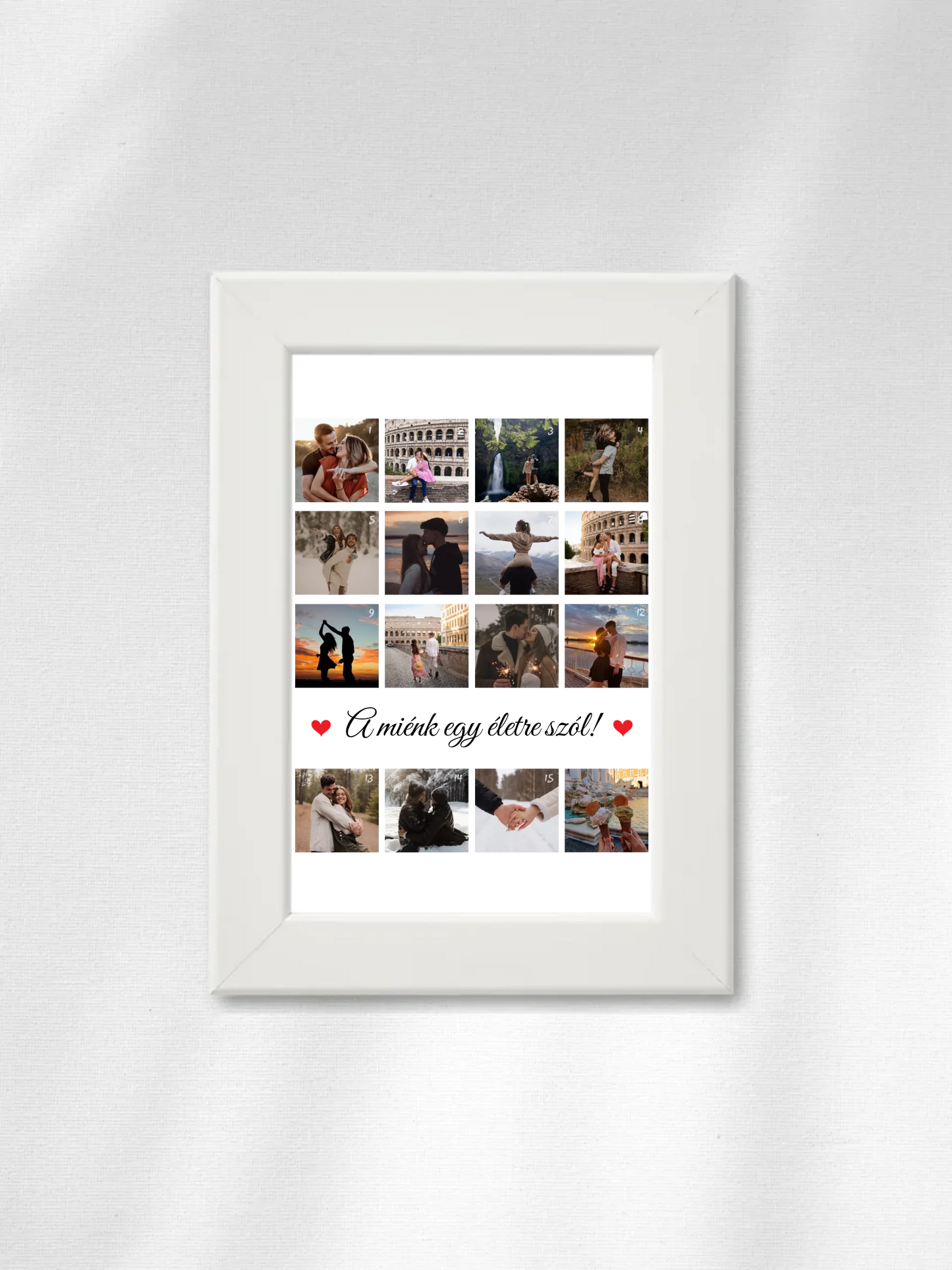 A miénk egy életre szól! - 16 fénykép - Saját fényképes falikép