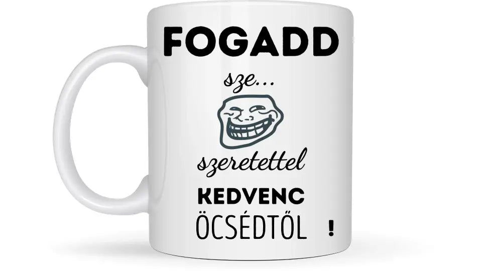 Fogadd szeretettel... - Egyedi vicces, humoros bögre