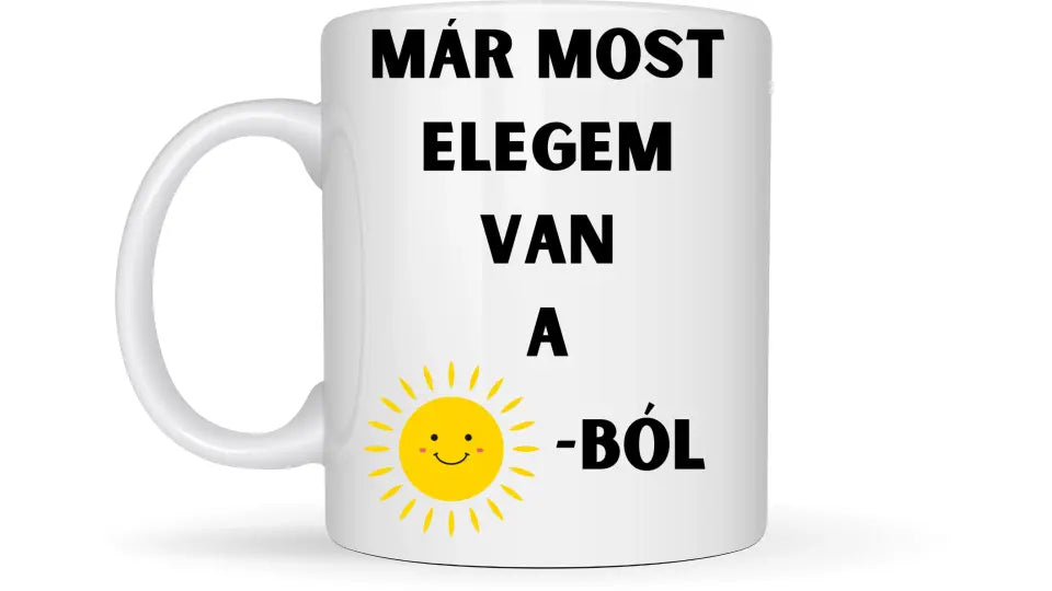 Már most elegem van a napból... - Egyedi vicces, humoros bögre