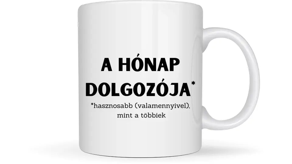 A hónap dolgozója ( hasznosabb valamennyivel ) - Egyedi vicces, humoros bögre