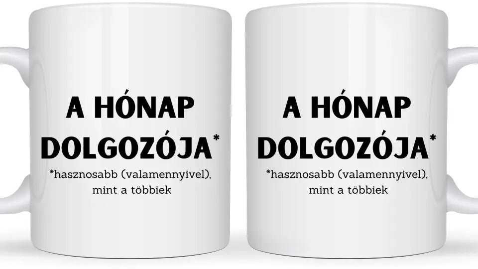 A hónap dolgozója ( hasznosabb valamennyivel ) - Egyedi vicces, humoros bögre