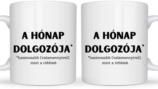 A hónap dolgozója ( hasznosabb valamennyivel ) - Egyedi vicces, humoros bögre