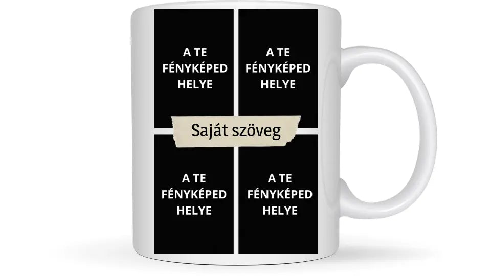 Egyedi saját fényképes bögre - 4 fényképpel és szöveggel