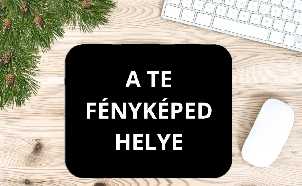 Egyedi saját fényképes egérpad - Töltsd fel saját fényképedet!