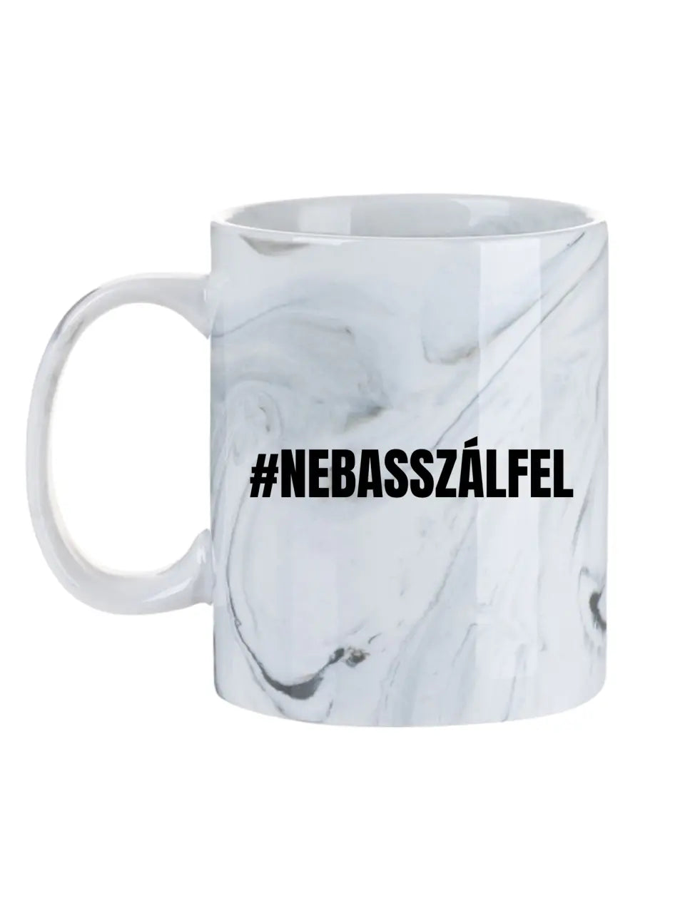 #NEBASSZÁLFEL - Egyedi vicces, humoros bögre