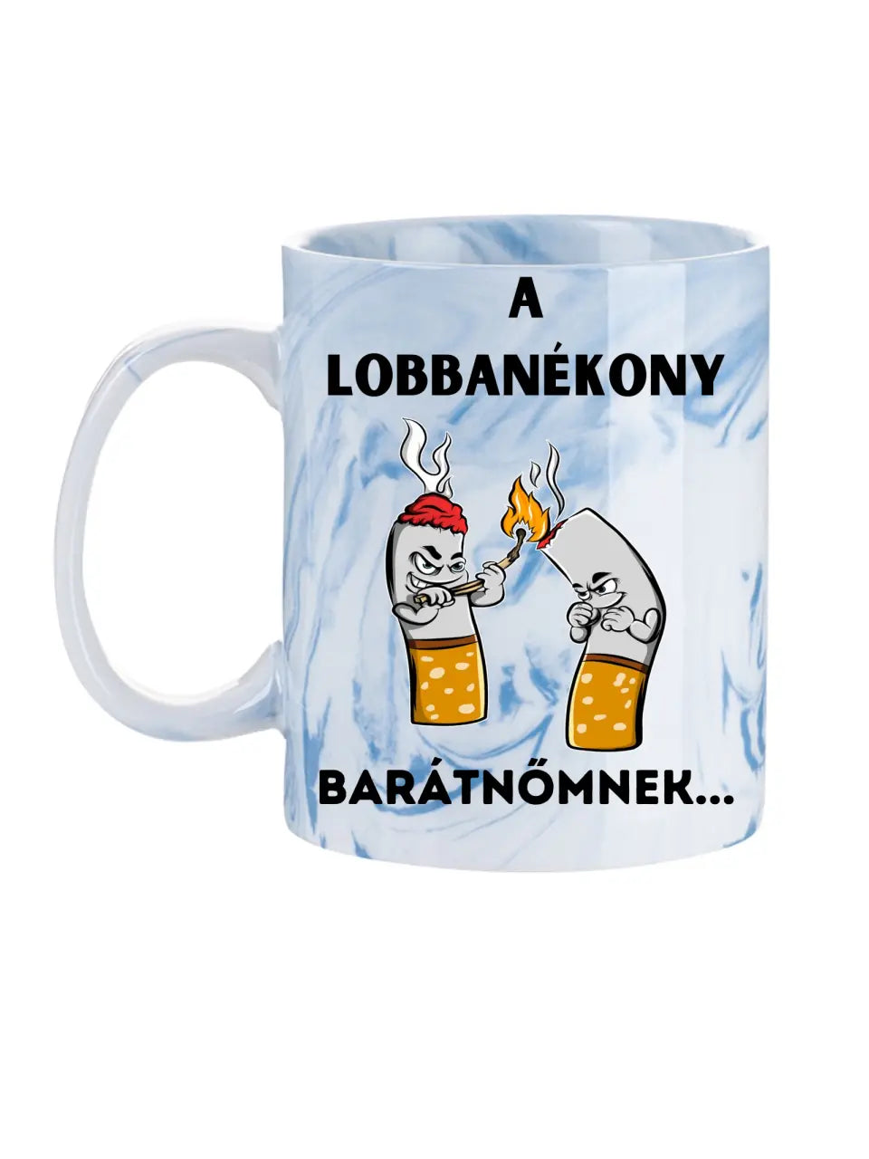 A lobbanékony barátnőmnek... - Egyedi vicces, humoros bögre