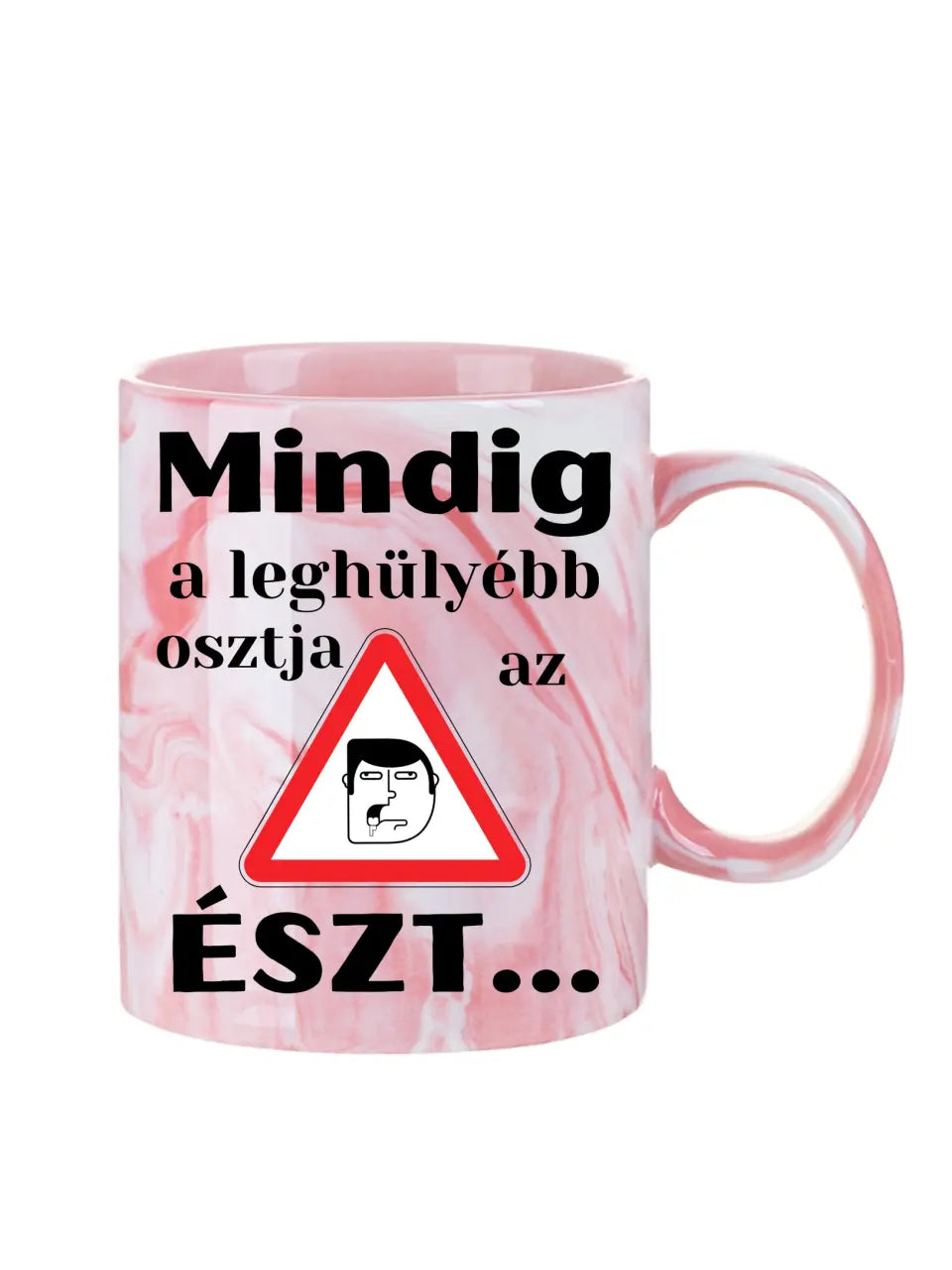 Mindig a leghülyébb osztja az észt... - Egyedi vicces, humoros bögre