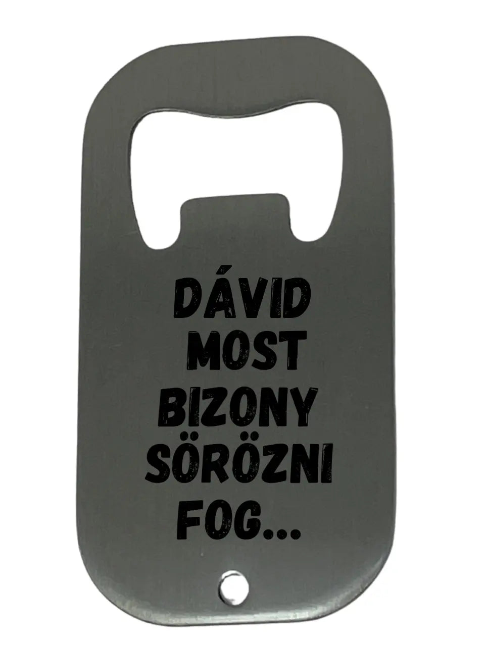 -Név- most bizony sörözni fog... - Egyedi személyre szabható sörnyitó.