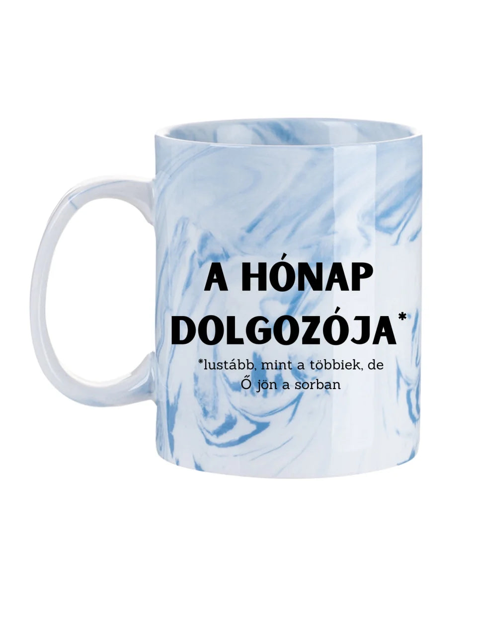 A hónap dolgozója ( lustább mint a többiek ) - Egyedi vicces, humoros bögre