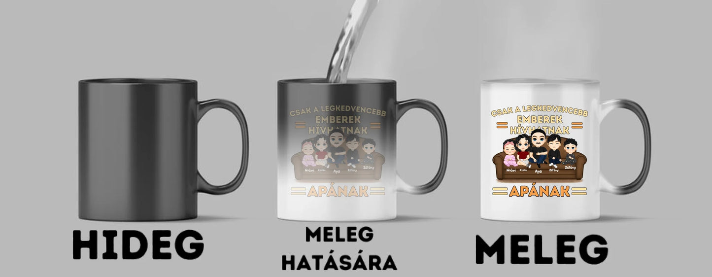 Csak a legkedvencebb emberek hívhatnak Apának - Egyedi személyre szabott bögre