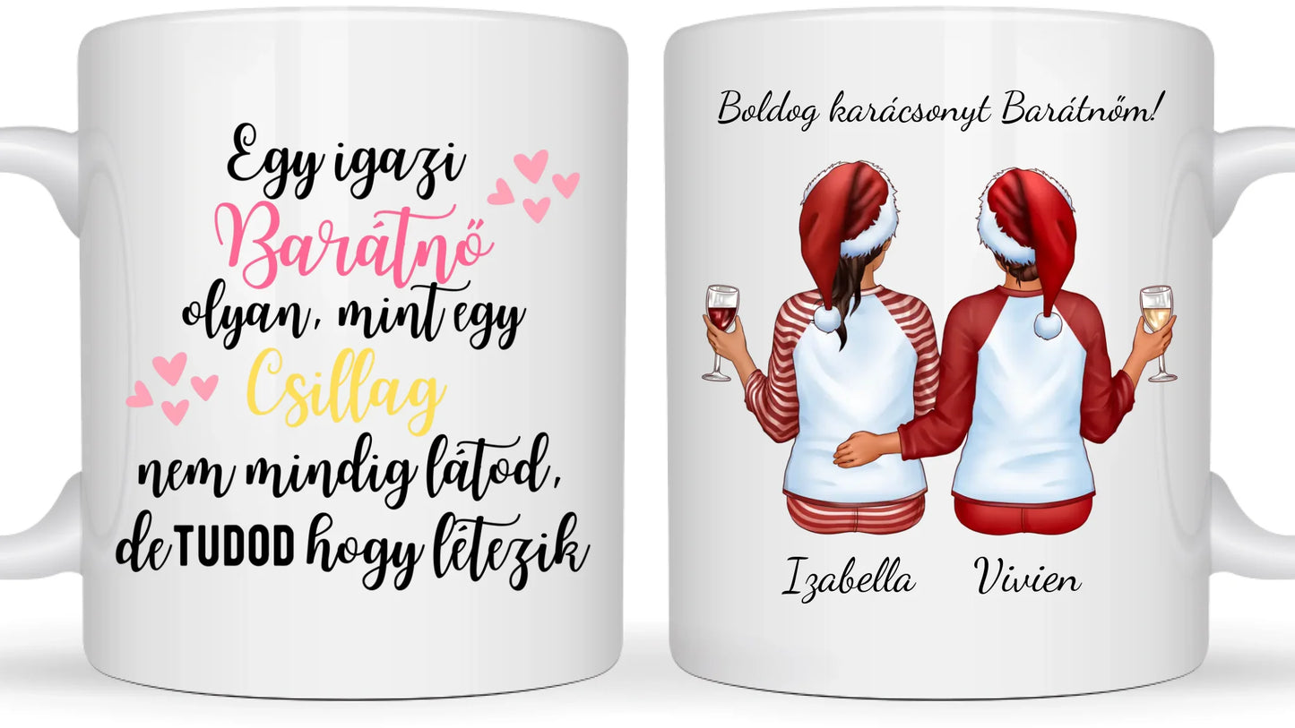 Legjobb barátnők karácsonya - Ajándék Barátnőknek - Személyre szabható bögre