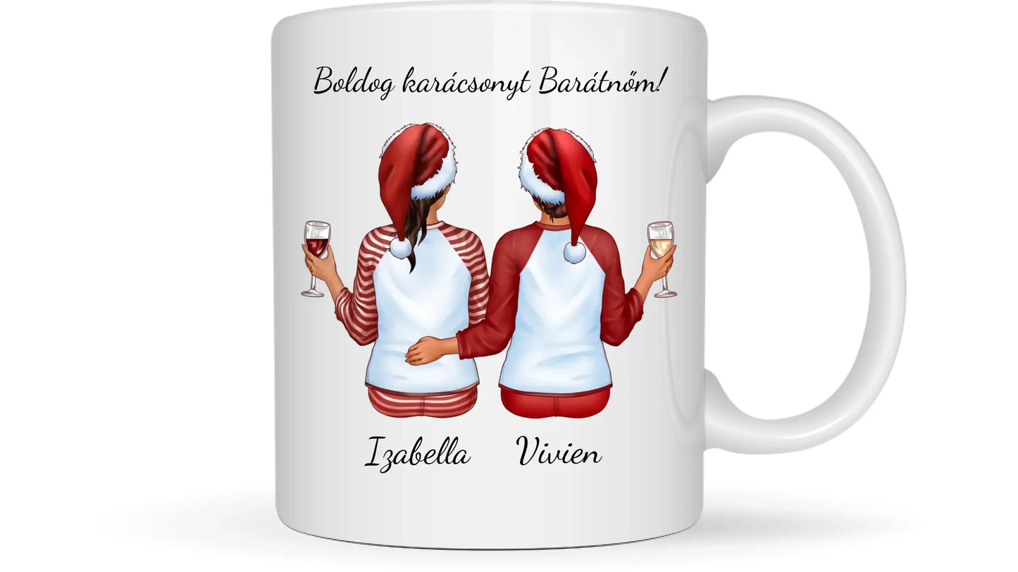 Legjobb barátnők karácsonya - Ajándék Barátnőknek - Személyre szabható bögre