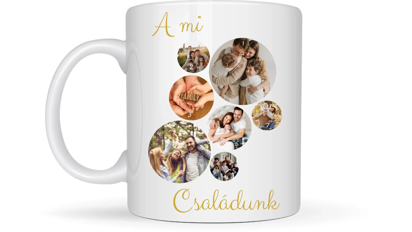 A Mi családunk fotókollázs - Ajándék Családnak - Fényképes bögre