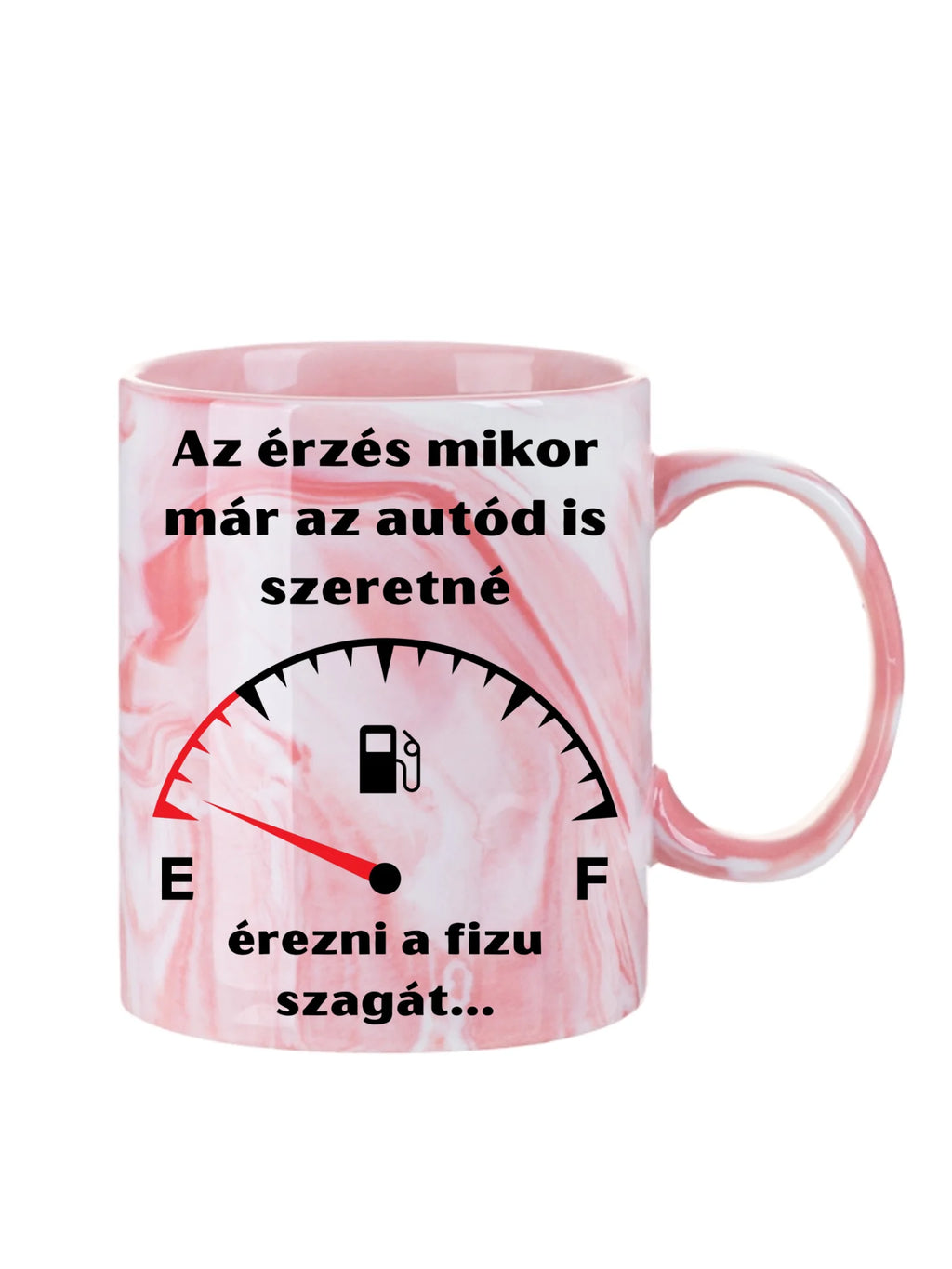 Az érzés mikor már az autód is szeretné érezni a fizu szagát... - Egyedi vicces, humoros bögre