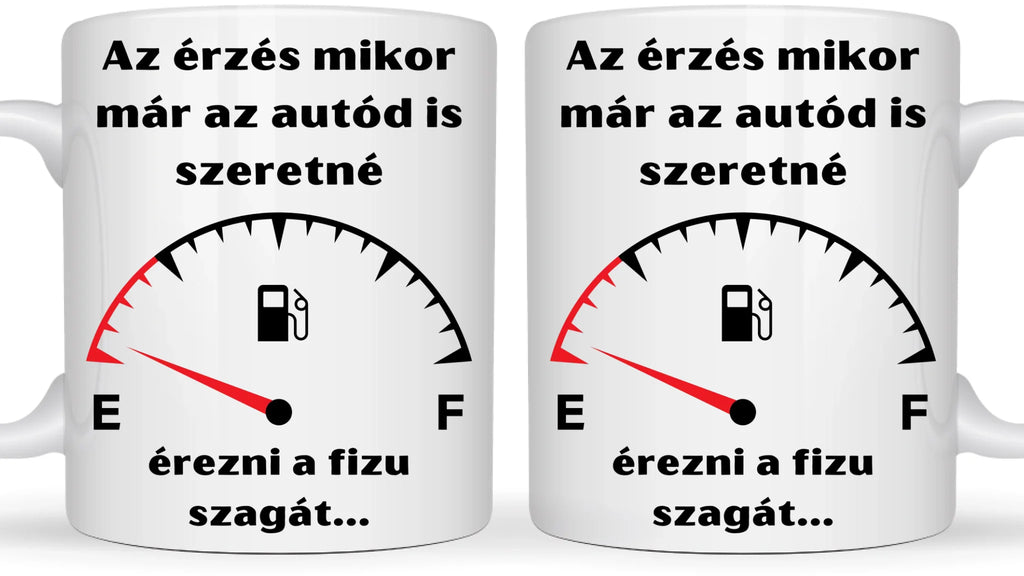 Az érzés mikor már az autód is szeretné érezni a fizu szagát... - Egyedi vicces, humoros bögre
