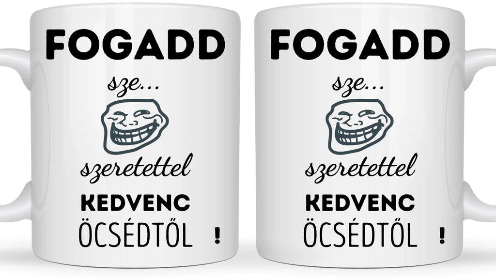 Fogadd szeretettel... - Egyedi vicces, humoros bögre
