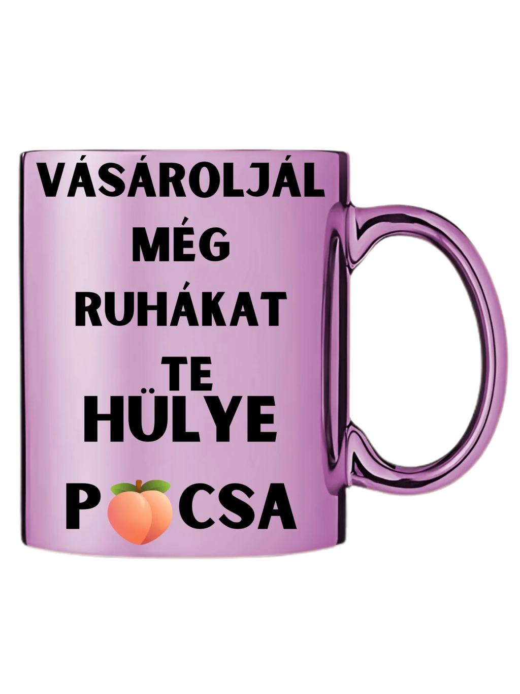 Rózsaszín metál bögre jobb oldal