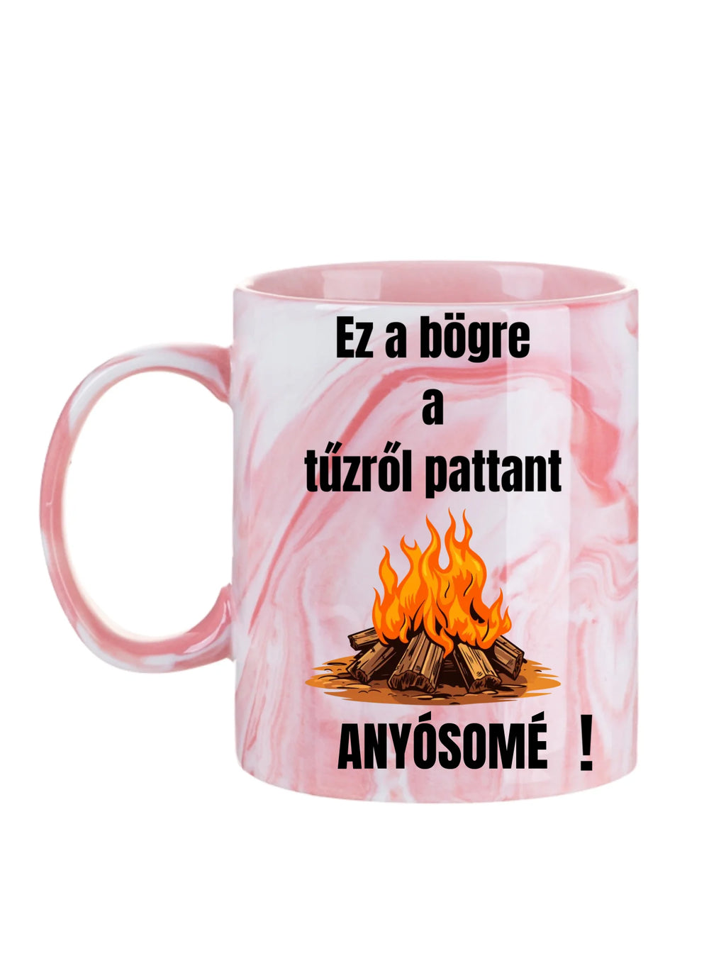 Ez a bögre a tűzről pattant... - Egyedi vicces, humoros bögre