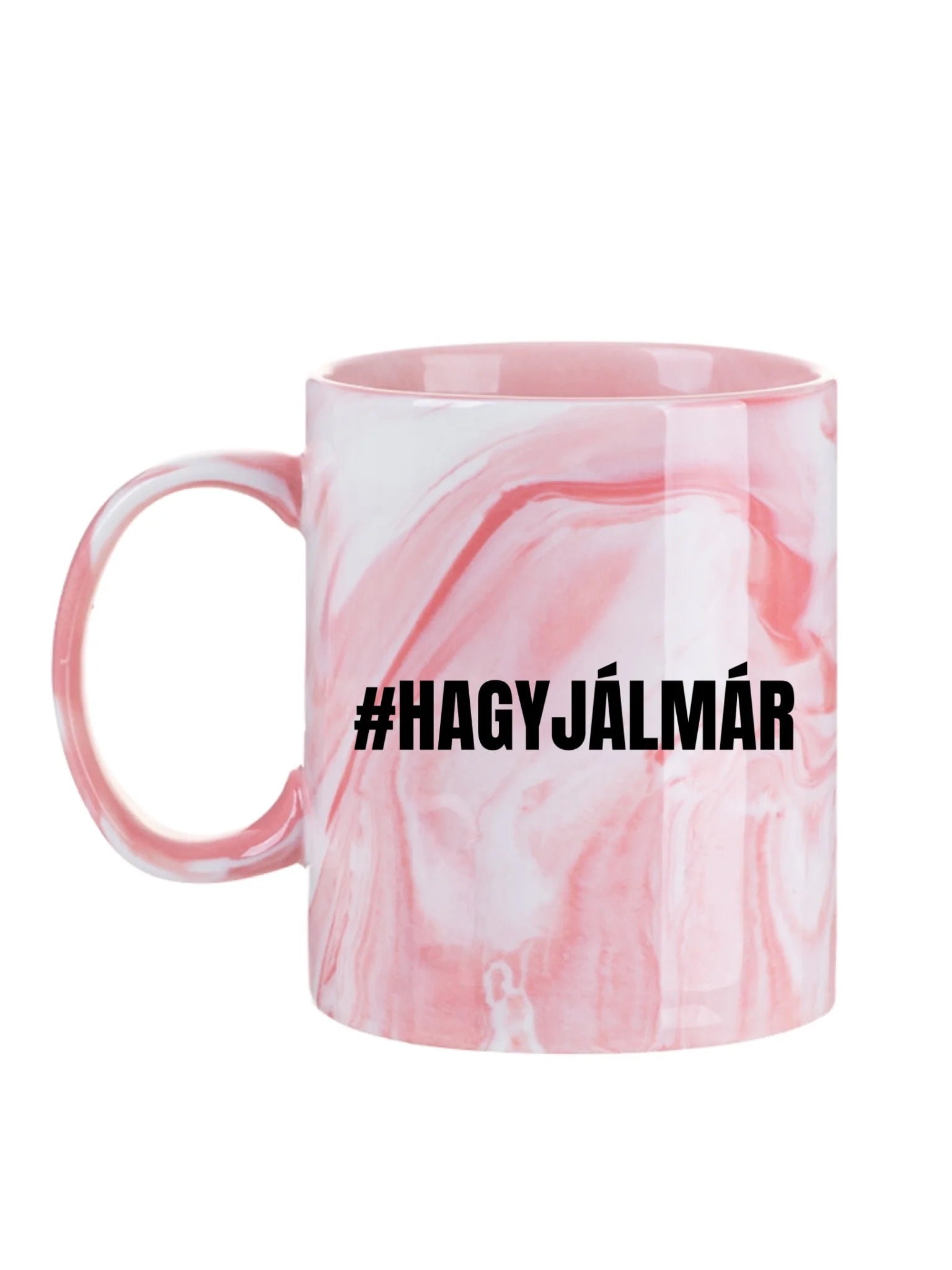 #HAGYJÁLMÁR - Egyedi vicces, humoros bögre