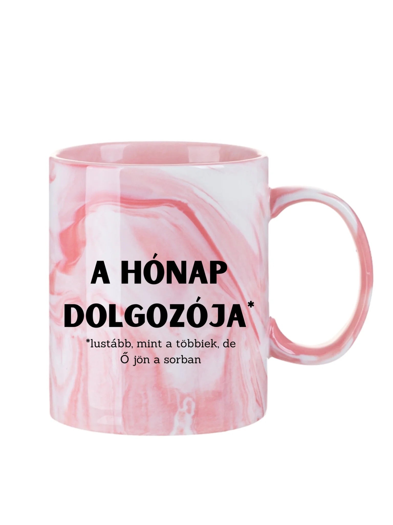 A hónap dolgozója ( lustább mint a többiek ) - Egyedi vicces, humoros bögre