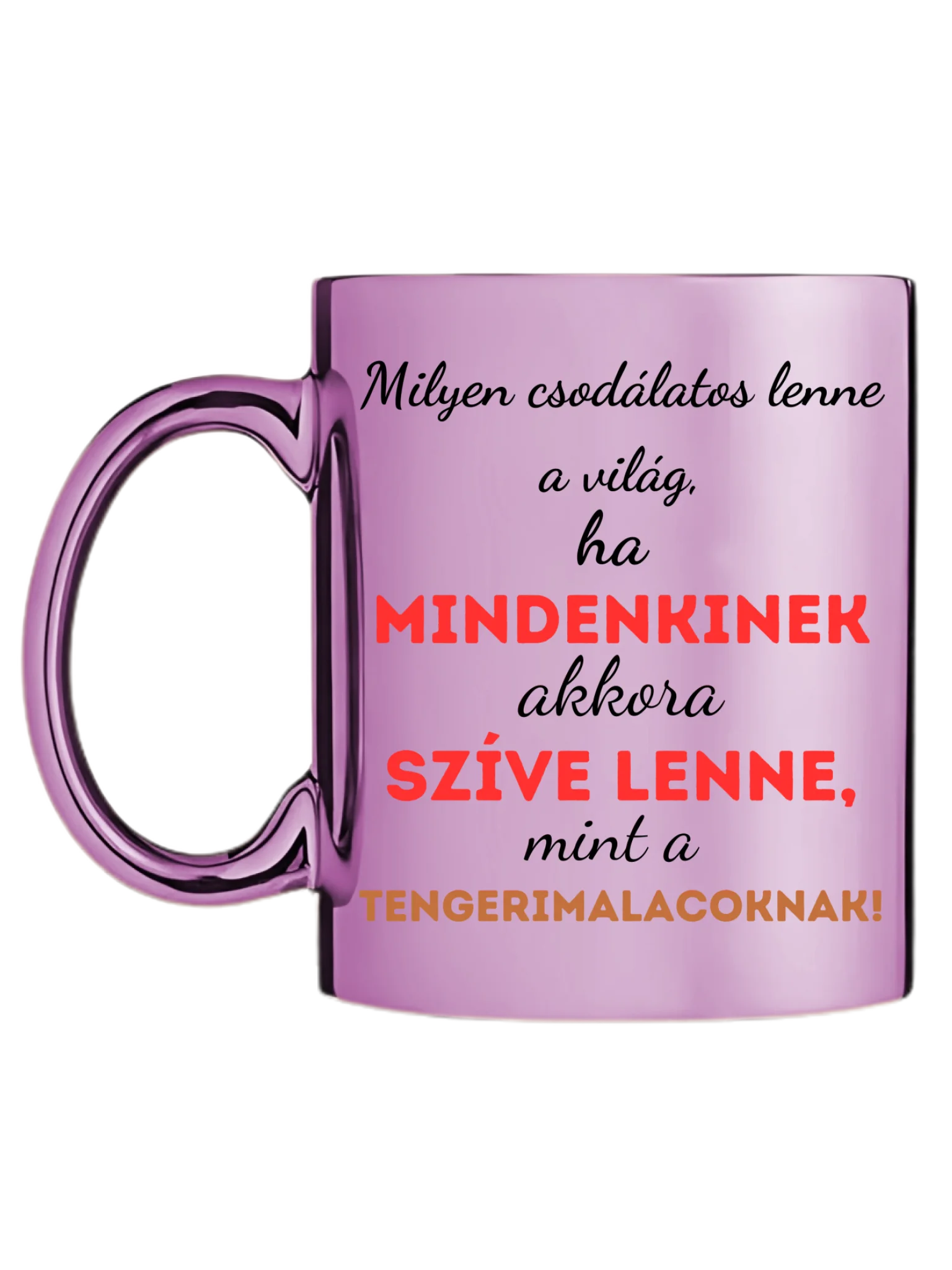 Rózsaszín metál bögre bal oldal