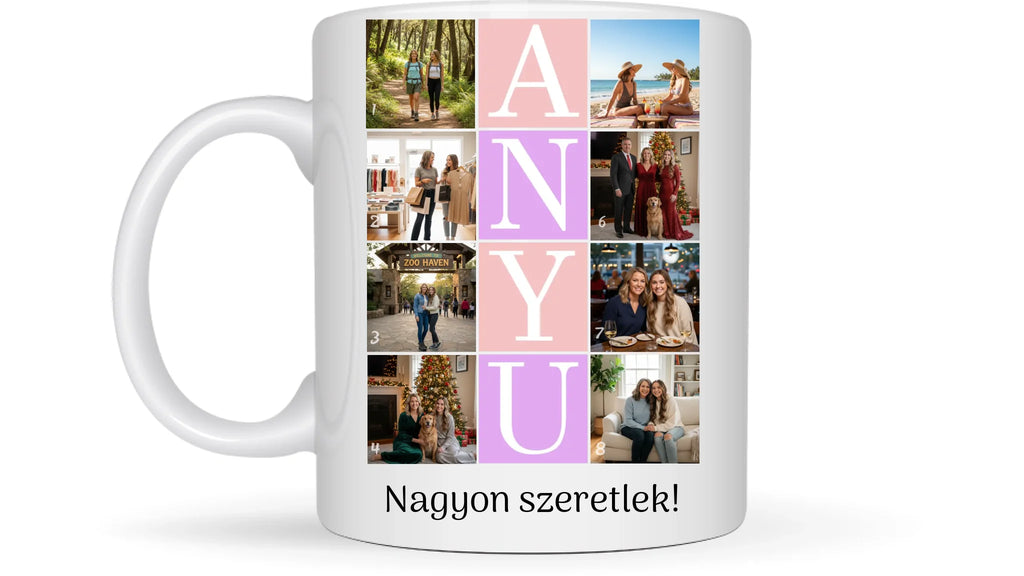 ANYU fotókollázs bögre - 8 fényképpel és szöveggel - személyre szabható ajándék édesanyának