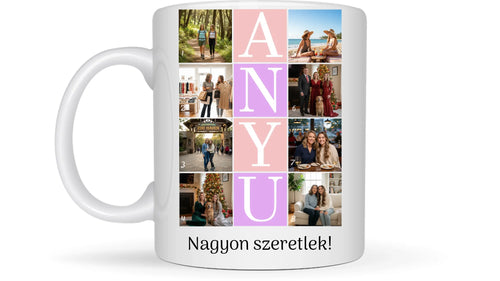 ANYU fotókollázs bögre - 8 fényképpel és szöveggel - személyre szabható ajándék édesanyának