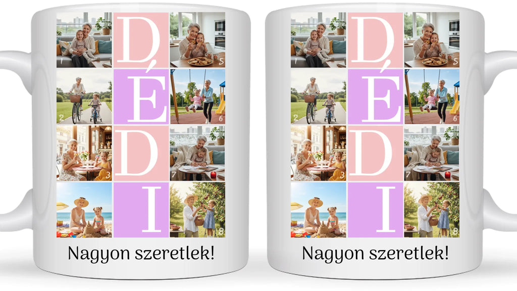DÉDI fotókollázs bögre - 8 fényképpel és szöveggel - személyre szabható ajándék dédnagymamának