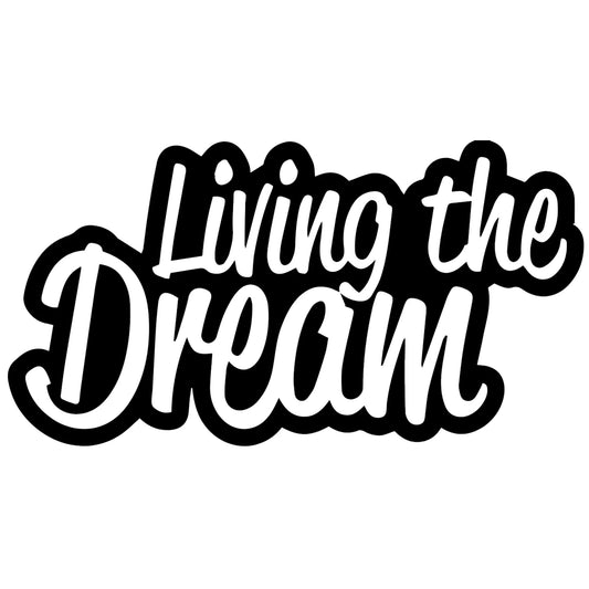 Living The Dream matrica főkép, fekete színben, fehér alapon.