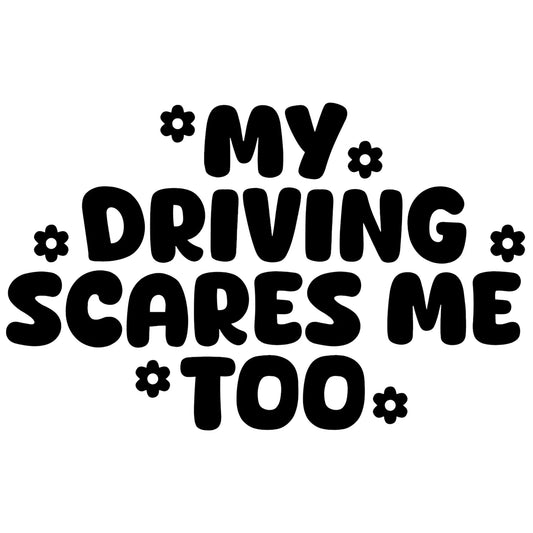 My Driving Scares Me Too matrica főkép, fekete színben, fehér alapon.