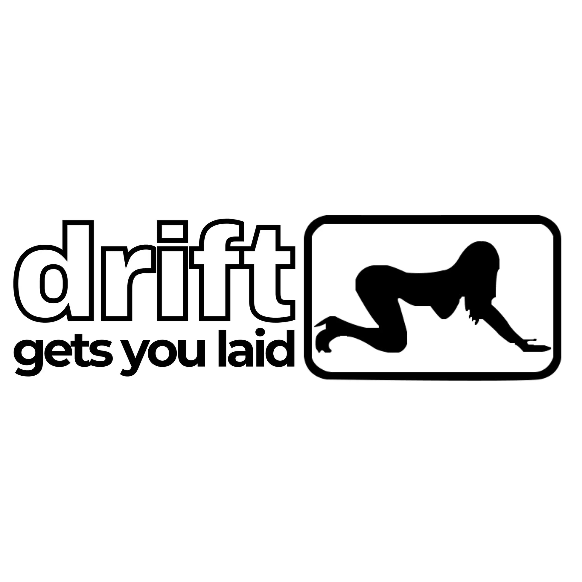 drift gets you laid matrica főkép, fekete színben, fehér alapon.