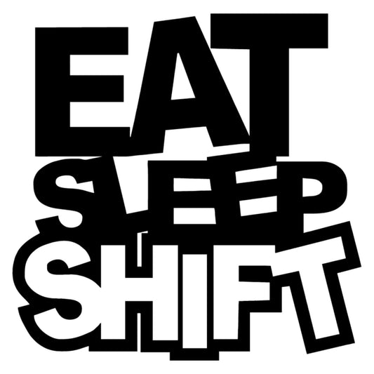 eat sleep shift matrica főkép, fekete színben, fehér alapon.